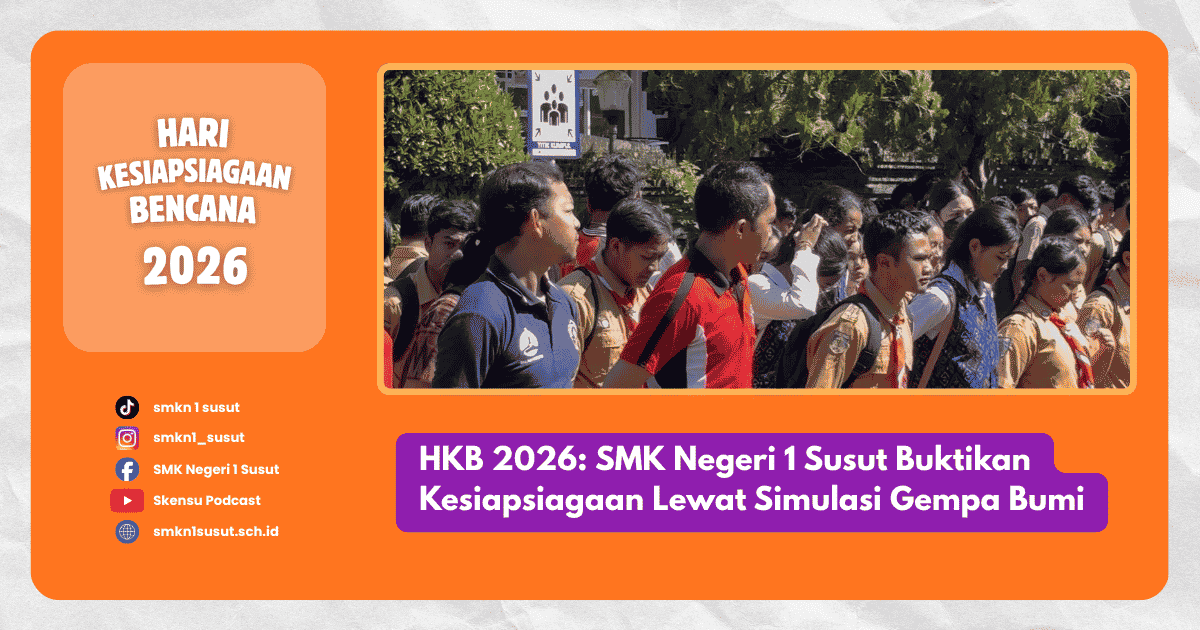 SMK Negeri 1 Susut, HKB 2026, Simulasi Gempa Bumi