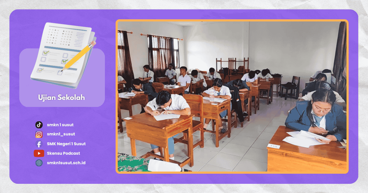 Suasana khidmat siswa kelas 12 SMK Negeri 1 Susut mengikuti ujian sekolah tertulis April 2026.